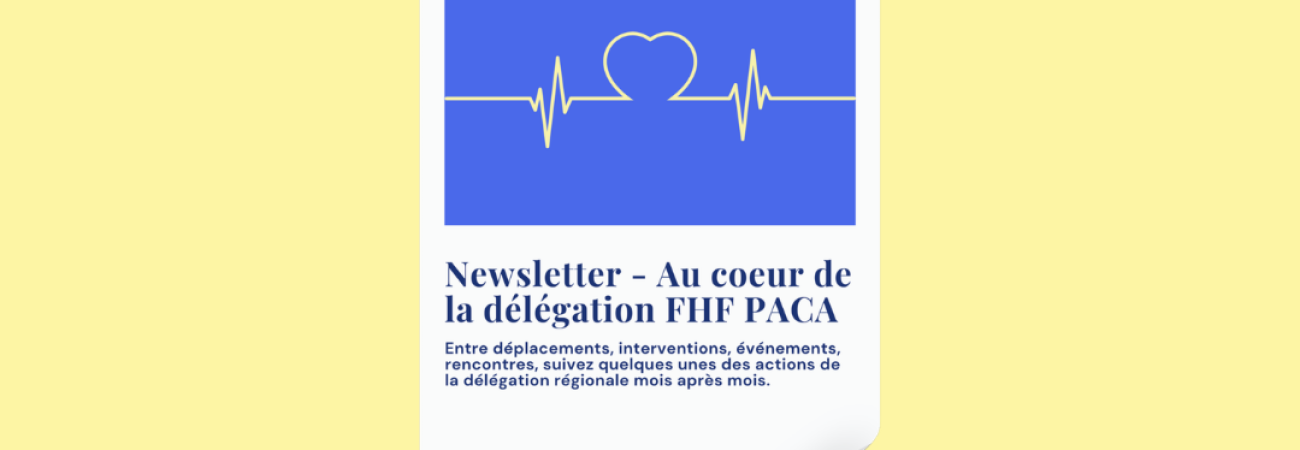 Fédération Hospitalière de France - Newsletter "Au cœur de la délégation FHF PACA" – Édition mars 2026