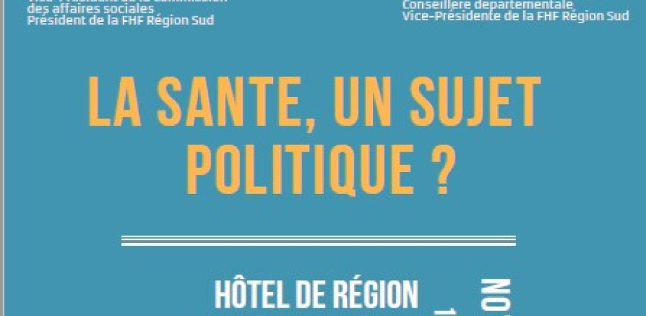 Fédération Hospialière de France - Rencontres & Débats FHF Région Sud-Élus