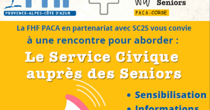 FHF PACA - "Le Service Civique auprès des Seniors" - FHF PACA | SC2S
