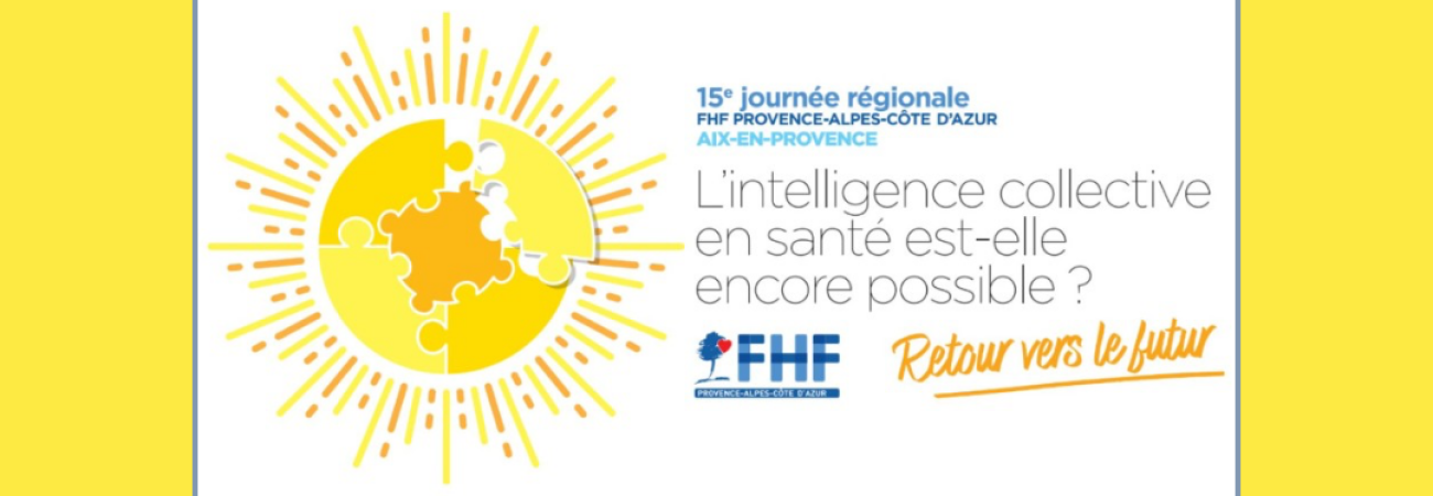 Fédération Hospitalière de France - Retour en images sur la 15ème Journée Régionale de la FHF PACA