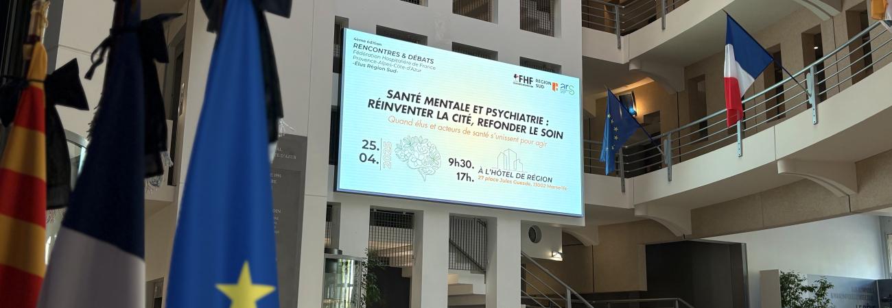 Fédération Hospitalière de France - Rencontres & Débats : un élan collectif pour la santé mentale en Provence-Alpes-Côte d'Azur