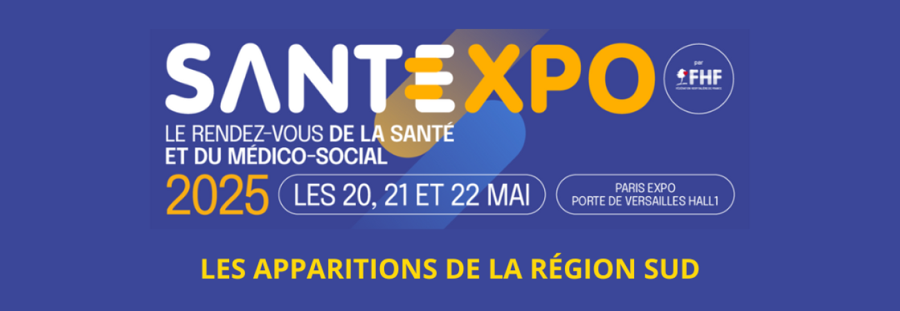 Fédération Hospitalière de France - La Région Sud présente lors de Santexpo 2025