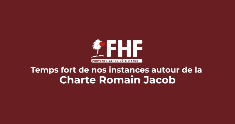 Fédération Hospitalière de France - Temps fort autour de la Charte Romain Jacob lors de nos instances