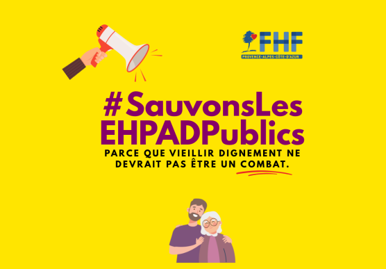 Vidéo : Nos EHPAD publics sont à bout de souffle – #LesVieuxMéritentMieux - Fédération Hospitalière de France, Région PACA