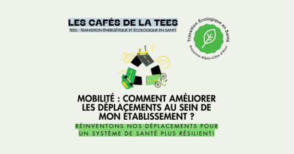 FHF PACA - Webinaire - MOBILITÉ : COMMENT AMÉLIORER LES DÉPLACEMENTS AU SEIN DE MON ÉTABLISSEMENT ?