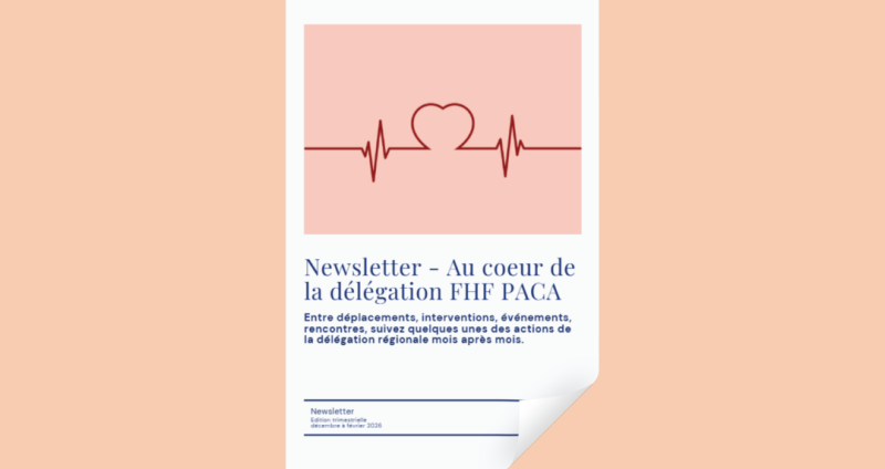 Fédération Hospitalière de France - Newsletter "Au cœur de la délégation FHF PACA" – Édition décembre à février  2026